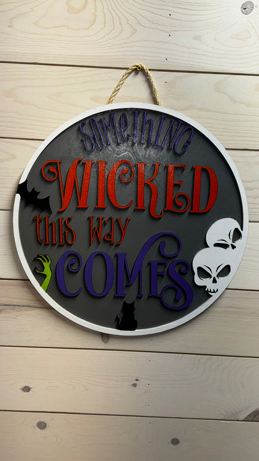 Something Wicked This Way Comes Sign